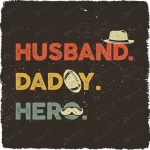 - fathers day with phrase husband daddy hero crcf3ac28db size6mb - Home