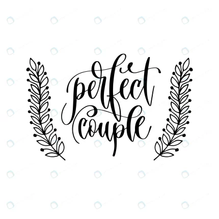 perfect couple hand lettering inscription wedding rnd508 frp28559666 - title:graphic home - اورچین فایل - format: - sku: - keywords: p_id:353984